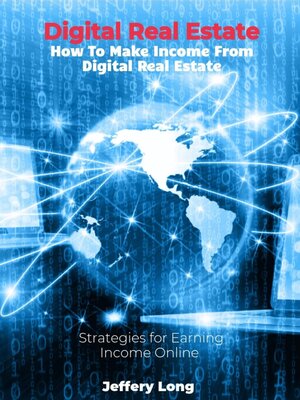 cover image of Digital Real Estate How to Make Income From Digital Real Estate